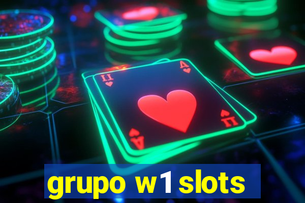 grupo w1 slots